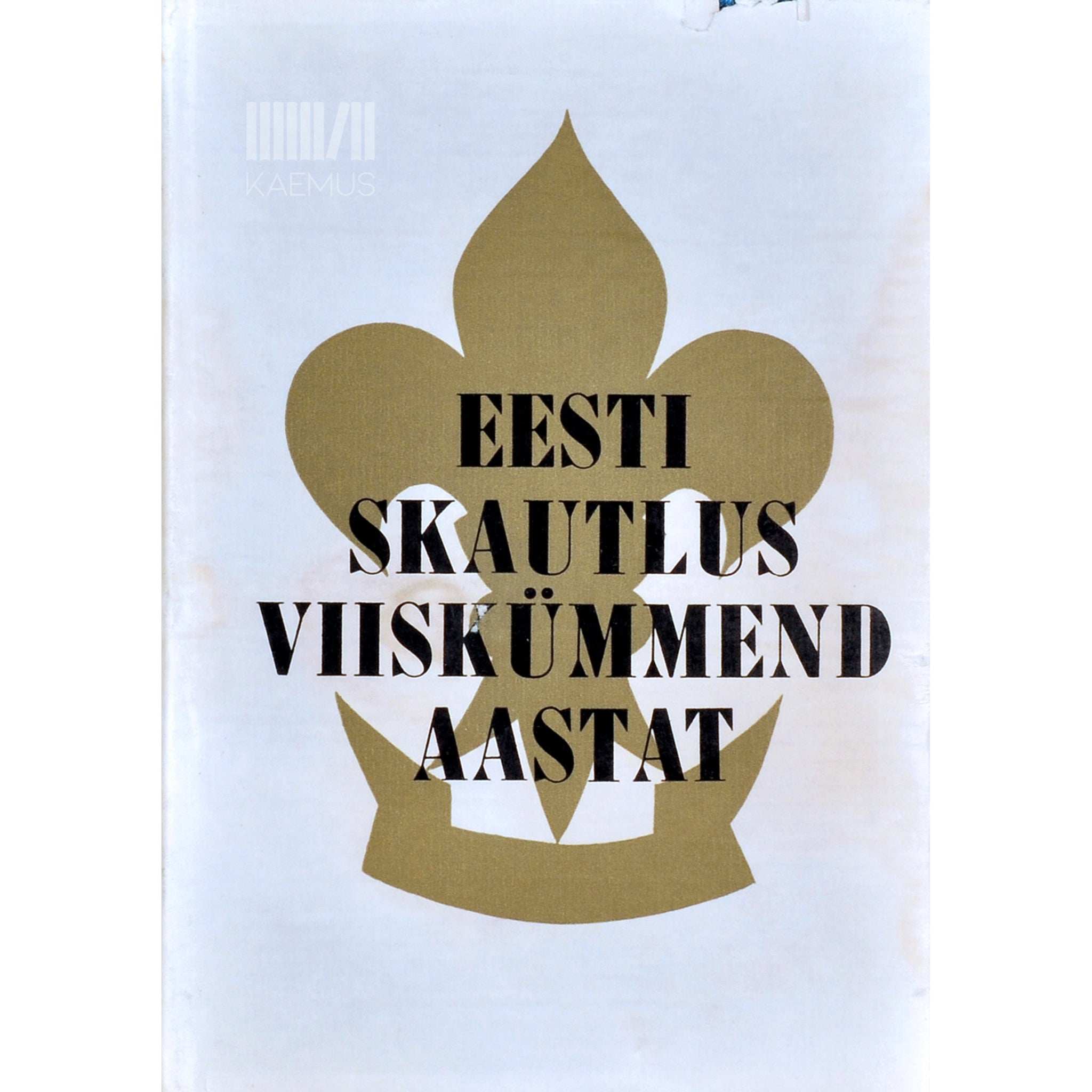 … Eesti skautlus viiskümmend aastat. Estonian Scouting 1912-1962