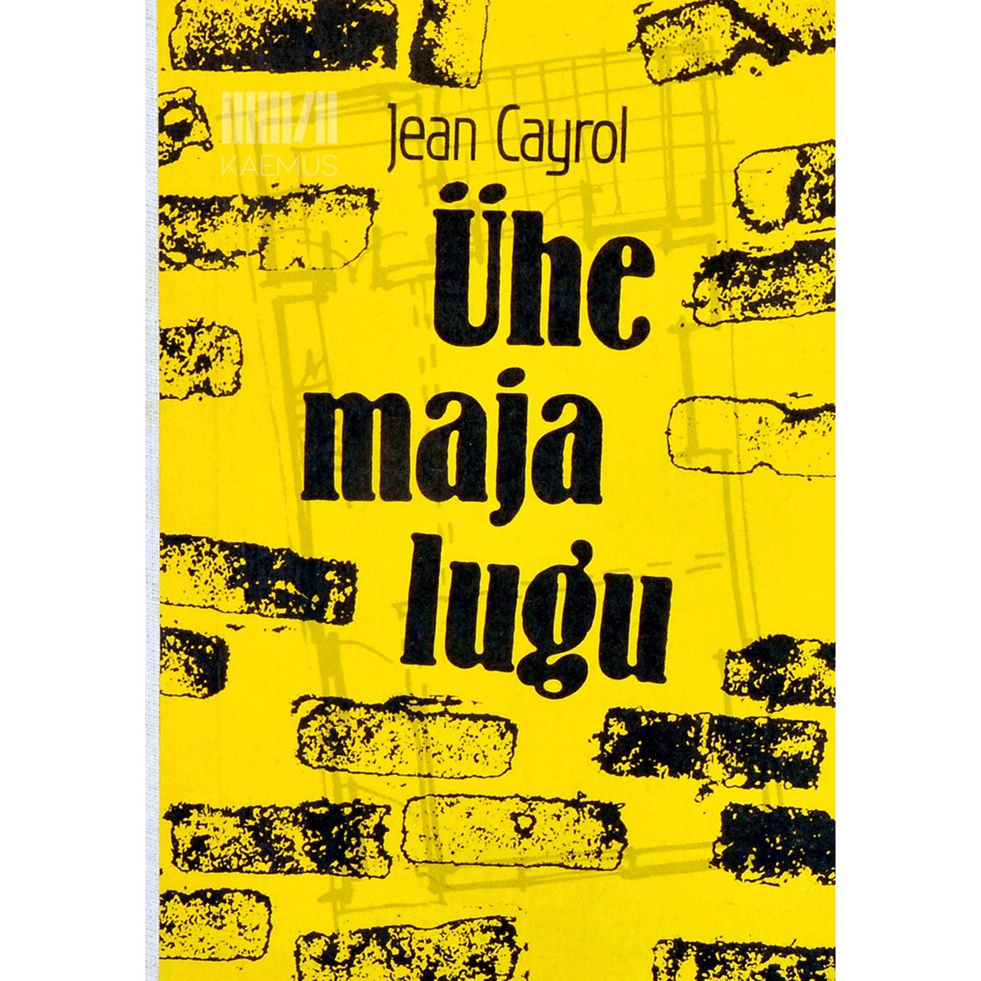 Jean Cayrol - Ühe maja lugu