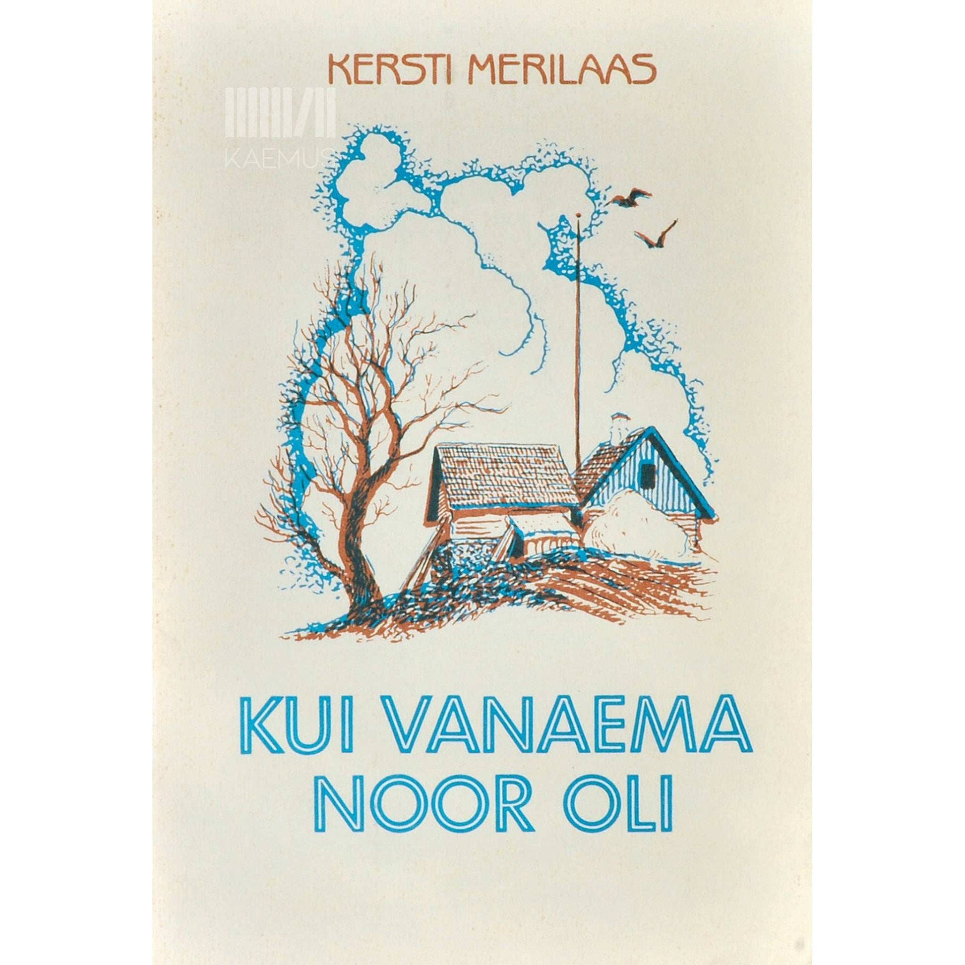 Kersti Merilaas - Kui vanaema noor oli. Värsse lastele
