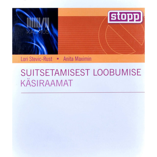 Anita Maximin, Lori Stevic-Rust - Suitsetamisest loobumise käsiraamat
