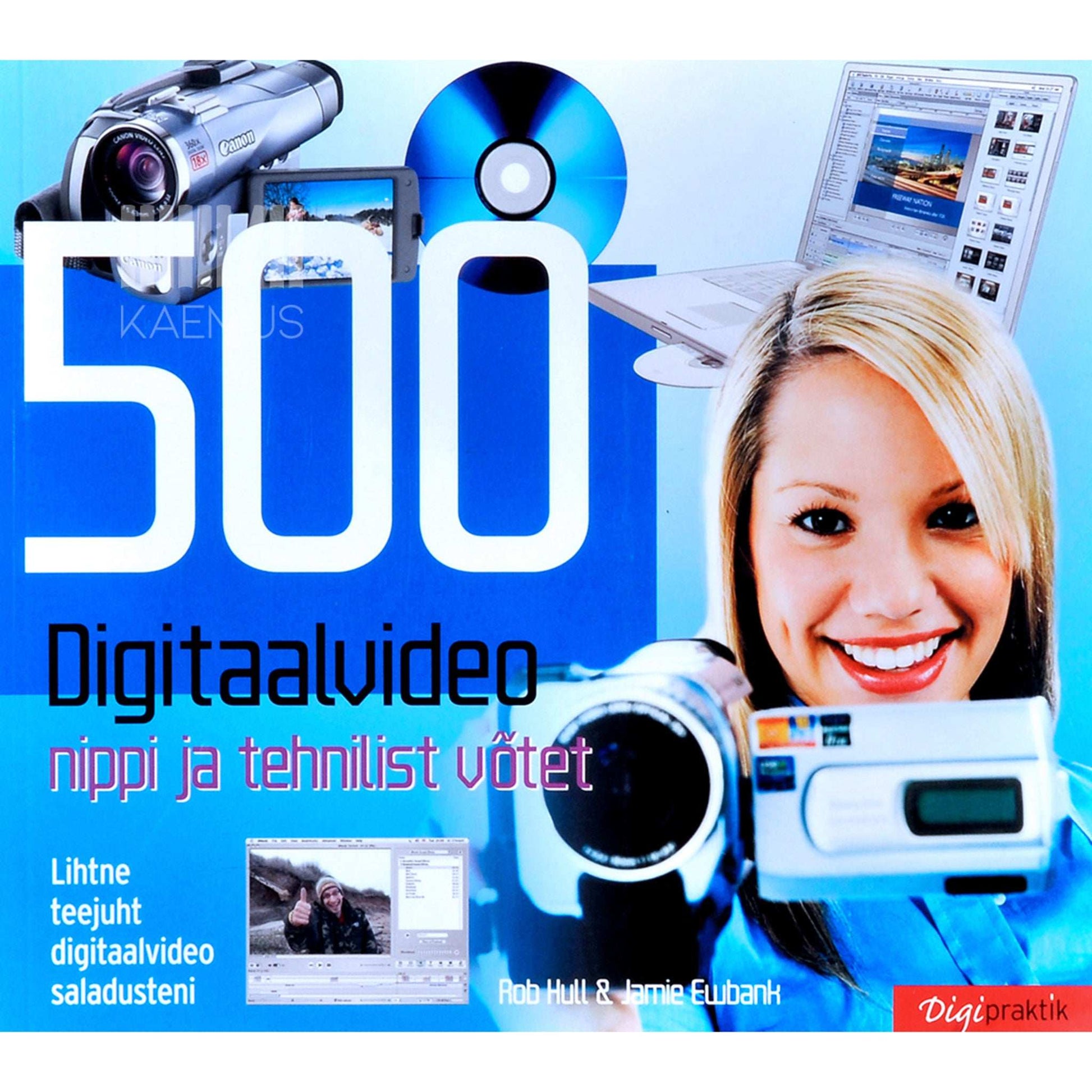 Jamie Ewbank, Rob Hull - 500 digitaalvideo nippi ja tehnilist võtet