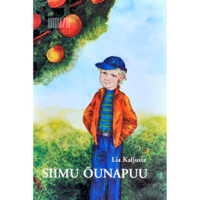 Lia Kaljuste Siimu õunapuu. Lugusid lastele