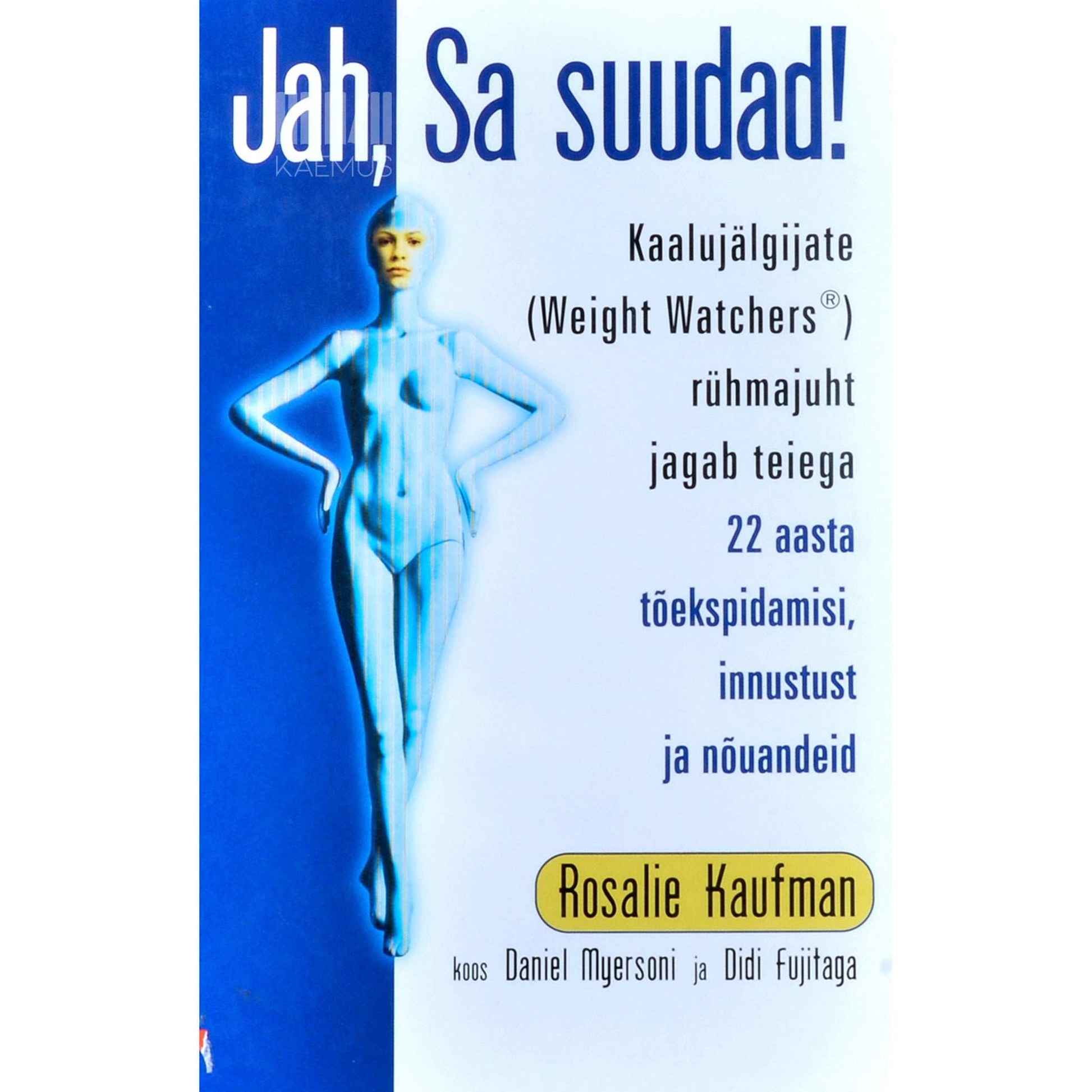 Didi Fujita, Rosalie Kaufman, Daniel Myerson - Jah, sa suudad!