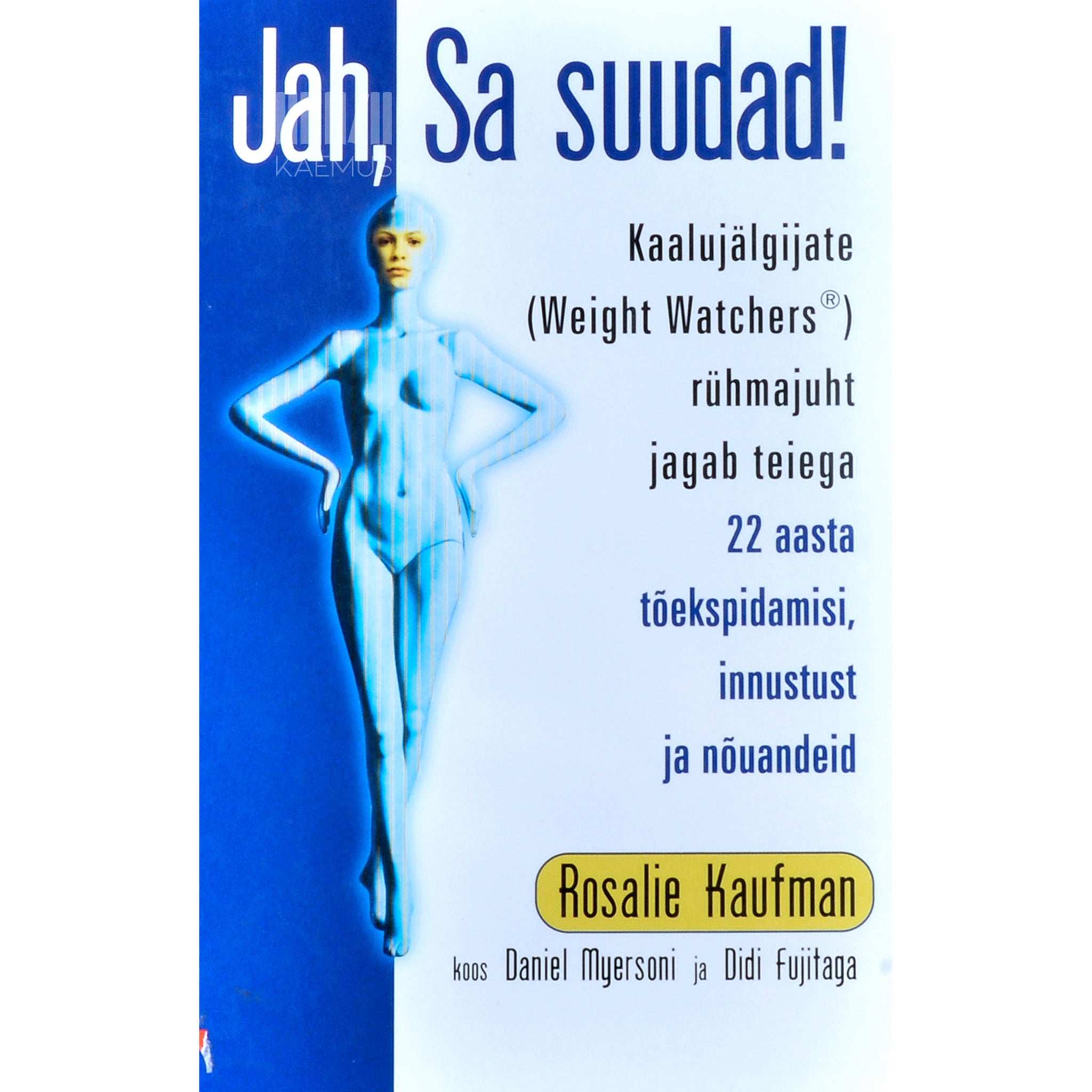 Didi Fujita, Rosalie Kaufman, Daniel Myerson Jah, sa suudad!