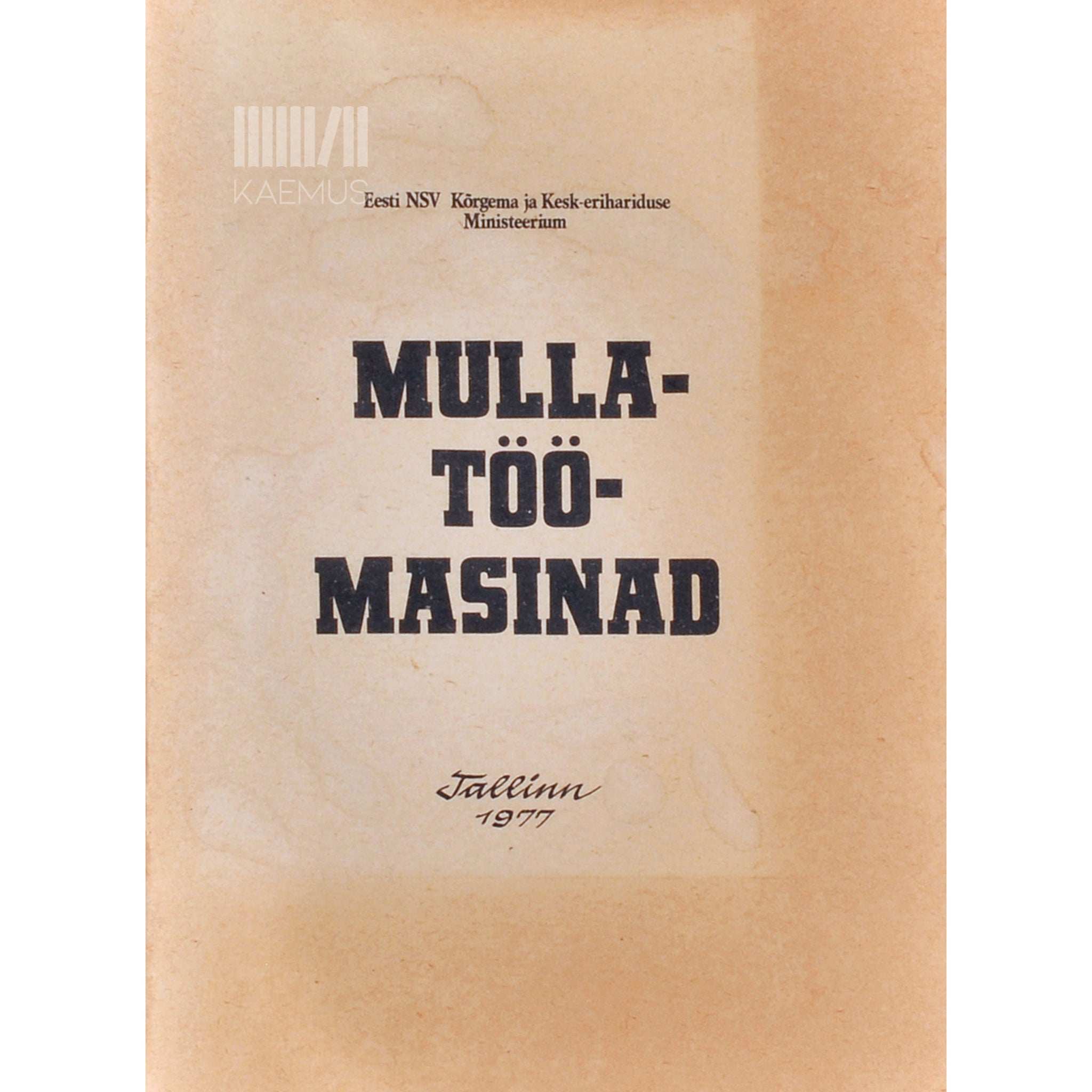 Rudolf Bruus Mullatöömasinad. Õppevahend