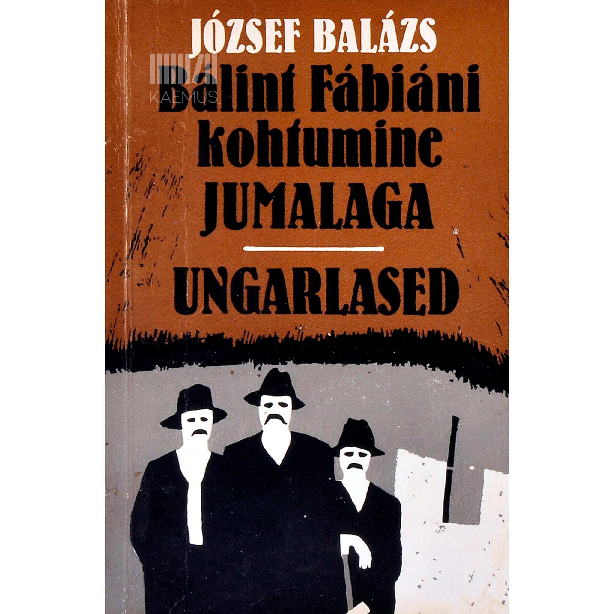 József Balázs Bálint Fábiáni kohtumine Jumalaga. Ungarlased