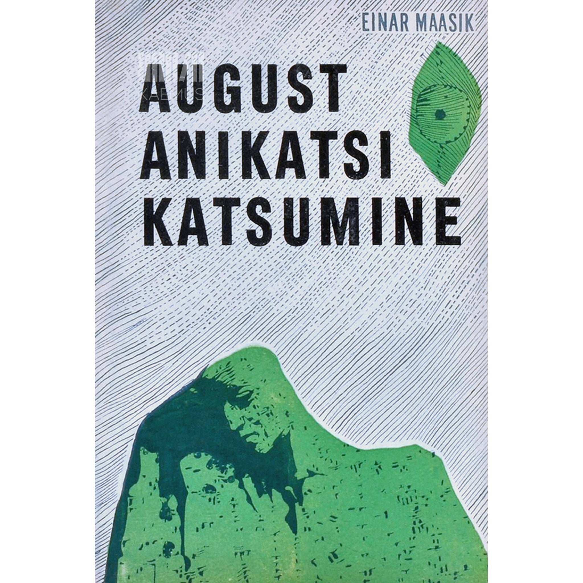 Einar Maasik August Anikatsi katsumine
