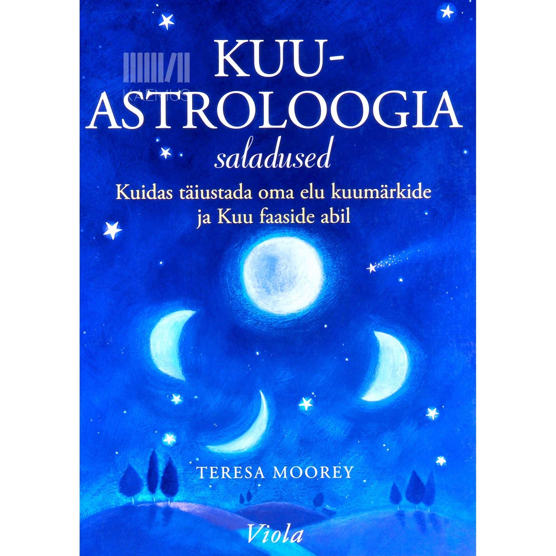 Teresa Moorey - Kuuastroloogia saladused