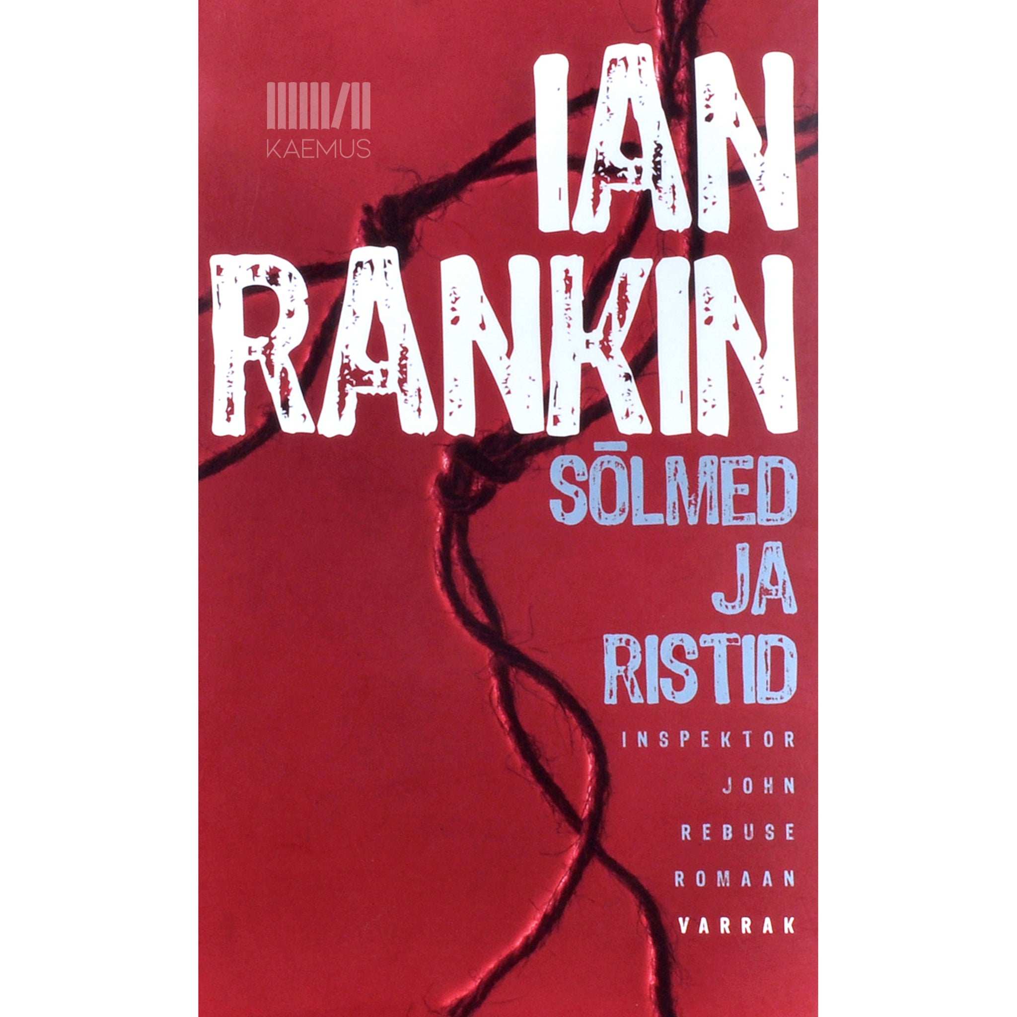Ian Rankin Sõlmed ja ristid