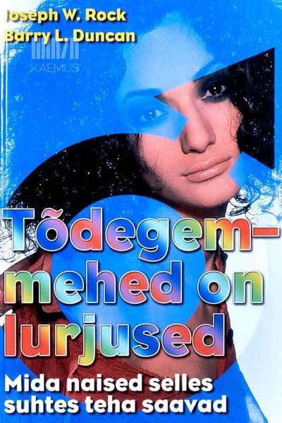 Tõdegem - mehed on lurjused. Mida naised selles suhtes teha saavad - Kaemus